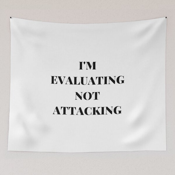 Item preview, I'M EVALUATING NOT ATTACKING designed and sold by AlikeForth.