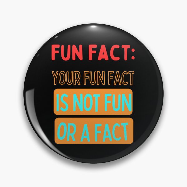 Item preview, Your fun fact is not a fun fact designed and sold by onum2018.