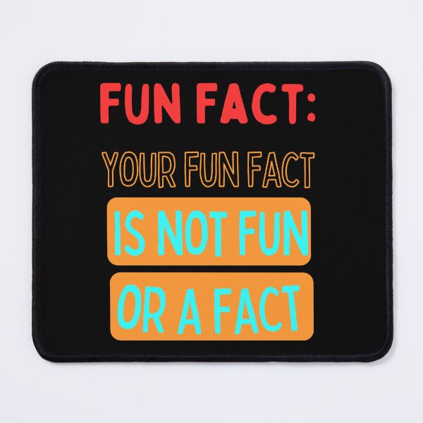 Item preview, Your fun fact is not a fun fact designed and sold by onum2018.