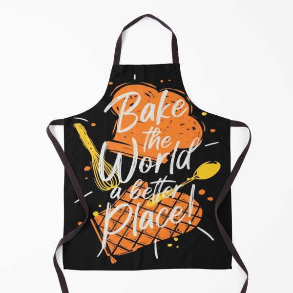 Item preview, Bake The World a Better Place, Required designed and sold by Benjamin Christopher.