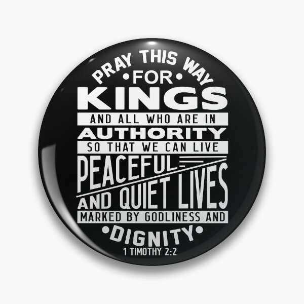 Item preview, Pray For Kings and All In Authority 1 Timothy 2:2 designed and sold by plushism.