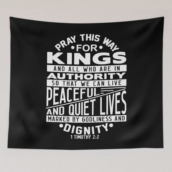 Item preview, Pray For Kings and All In Authority 1 Timothy 2:2 designed and sold by plushism.