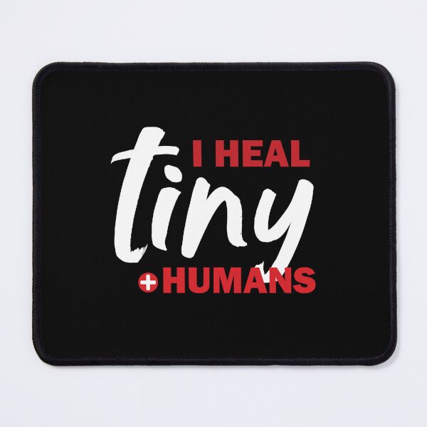 Item preview, I Heal Tiny Humans - Pediatrics Graduate designed and sold by Amineharoni.