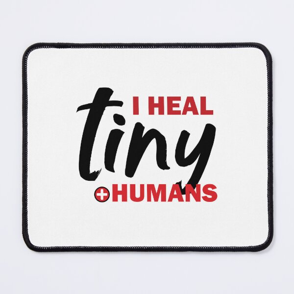 Item preview, I Heal Tiny Humans - Pediatrics Graduate designed and sold by Amineharoni.