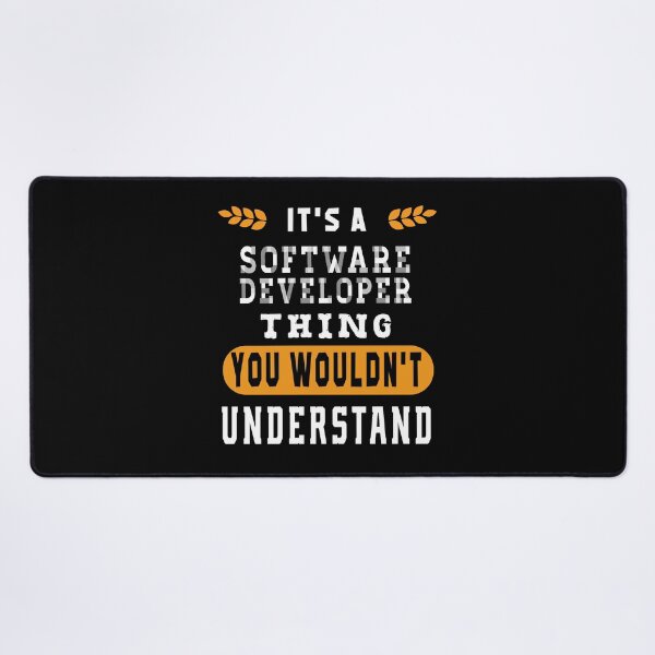 Item preview, IT'S A Software developer THING YOU WOULDN'T UNDERSTAND designed and sold by ZEDSOU ⭐⭐⭐⭐⭐.