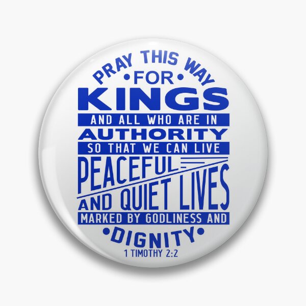 Item preview, Pray For Kings and All In Authority 1 Timothy 2:2 designed and sold by plushism.