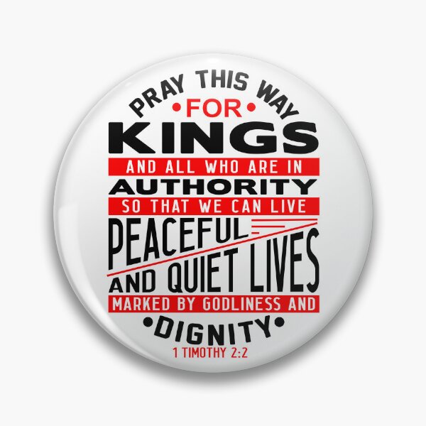 Item preview, Pray For Kings and All In Authority 1 Timothy 2:2 designed and sold by plushism.