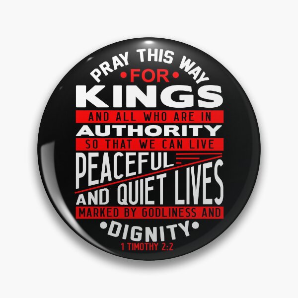 Item preview, Pray For Kings and All In Authority 1 Timothy 2:2 designed and sold by plushism.