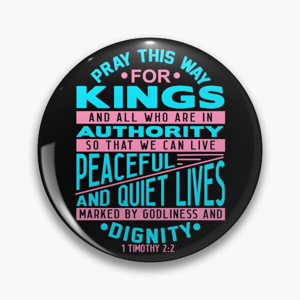 Item preview, Pray For Kings and All In Authority 1 Timothy 2:2 designed and sold by plushism.