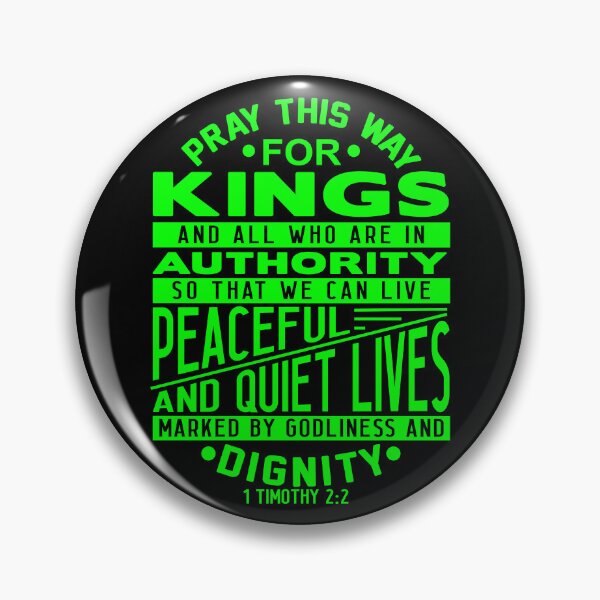Item preview, Pray For Kings and All In Authority 1 Timothy 2:2 designed and sold by plushism.
