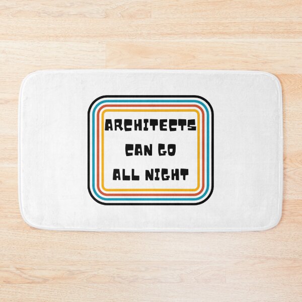 Item preview, Architects Can Go All Night - Funny Text designed and sold by SLGA-Designs.