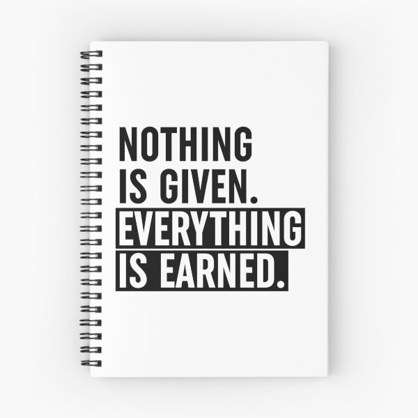 Item preview, Nothing Is Given Everything Is Earned designed and sold by ZoollGraphics.