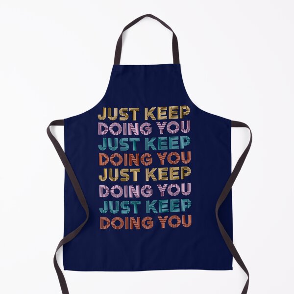Item preview, just keep doing you designed and sold by champagnemoment.