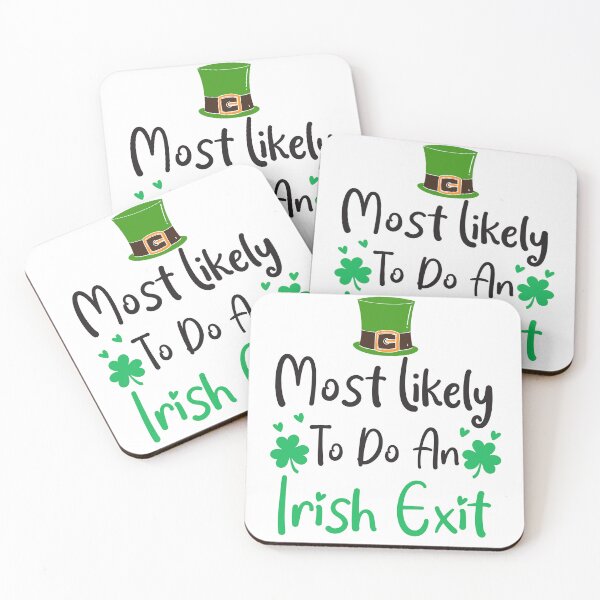 Item preview, Most likely to do an irish goodbye designed and sold by The-Giggle-Box.
