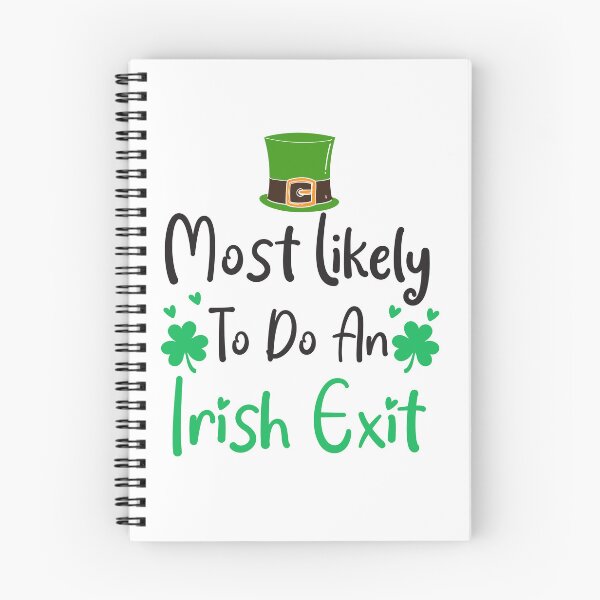 Item preview, Most likely to do an irish goodbye designed and sold by The-Giggle-Box.