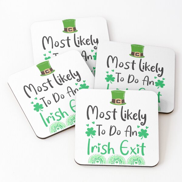 Item preview, Most likely to do an irish exit designed and sold by The-Giggle-Box.