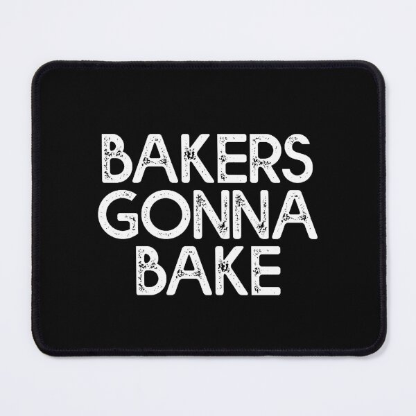 Item preview, Bakers Gonna Bake - Baking designed and sold by Amineharoni.