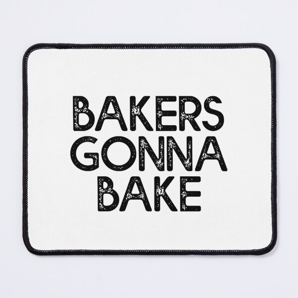Item preview, Bakers Gonna Bake - Baking designed and sold by Amineharoni.
