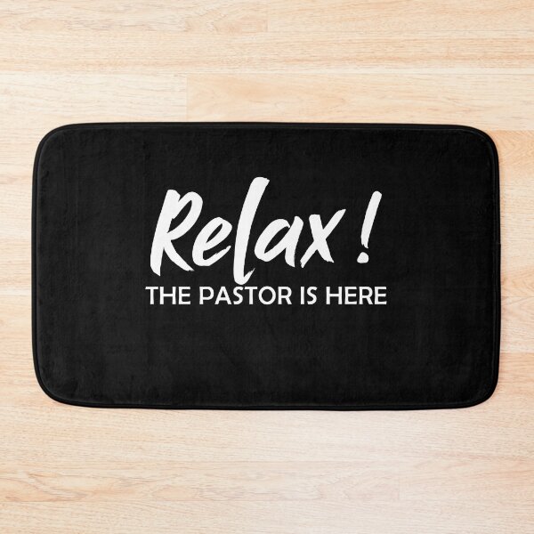 Item preview, Relax! The Pastor Is Here - Funny Minister designed and sold by Amineharoni.