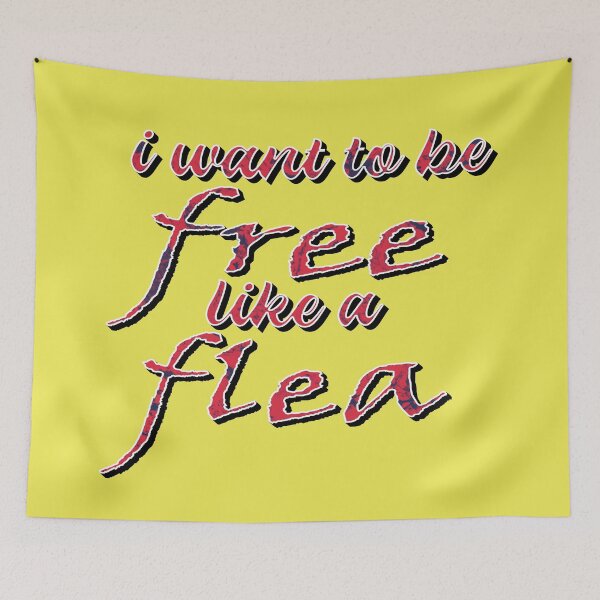 Item preview, I want to be free like a flea designed and sold by sednalafandy79.