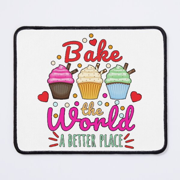Item preview, Bake The World a Better Place, Means designed and sold by Benjamin Christopher.