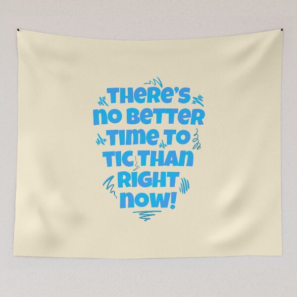 Item preview, There’s No Better Time To Tic Than Right Now!- Tourette Syndrome Tourettes Awareness designed and sold by MJDezigns.