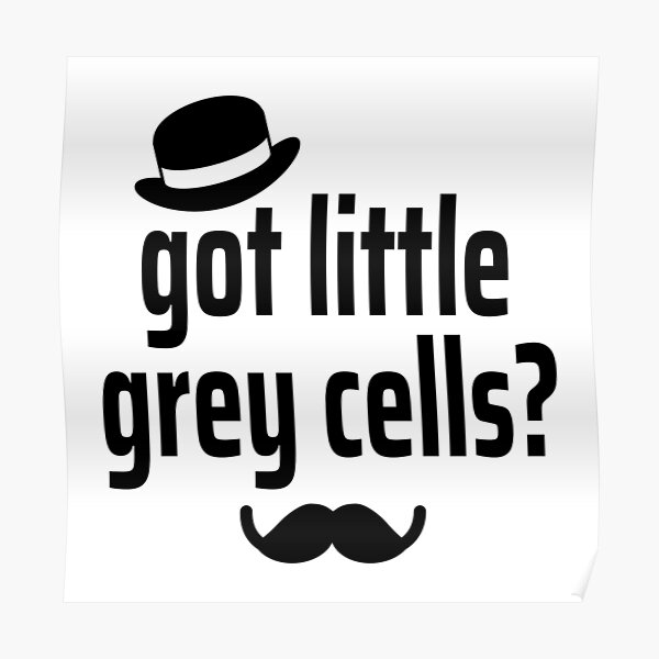 Agatha Christie Hercule Poirot - Vous avez de petites cellules grises ? Poster