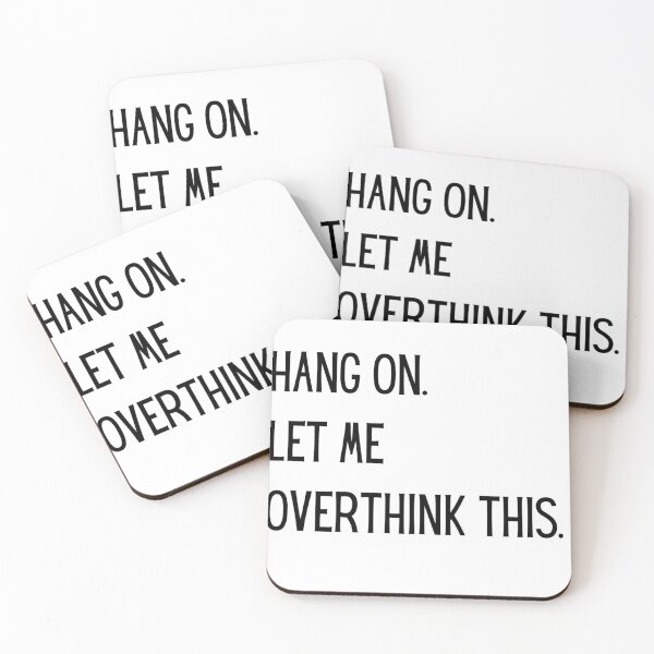 Item preview, Hang on. Let me overthink this. designed and sold by Dreamcatcher11.