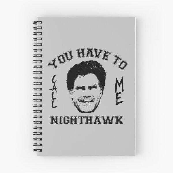 Item preview, Step Brothers You Have To Call Me Nighthawk designed and sold by Bigfinz.