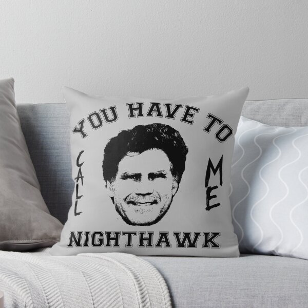 Item preview, Step Brothers You Have To Call Me Nighthawk designed and sold by Bigfinz.