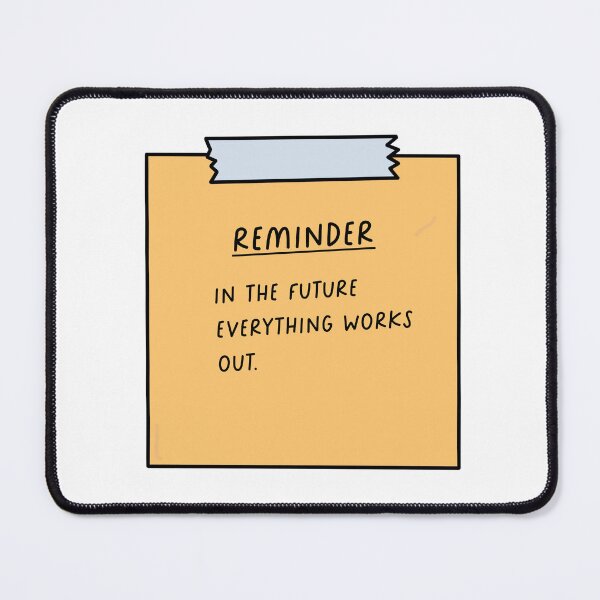 Item preview, sticky note in the future everything works out designed and sold by ukulany.