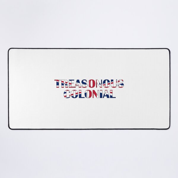 Item preview, Treasonous Colonial - Revolutionary Quote Design designed and sold by RedArtsDesign.