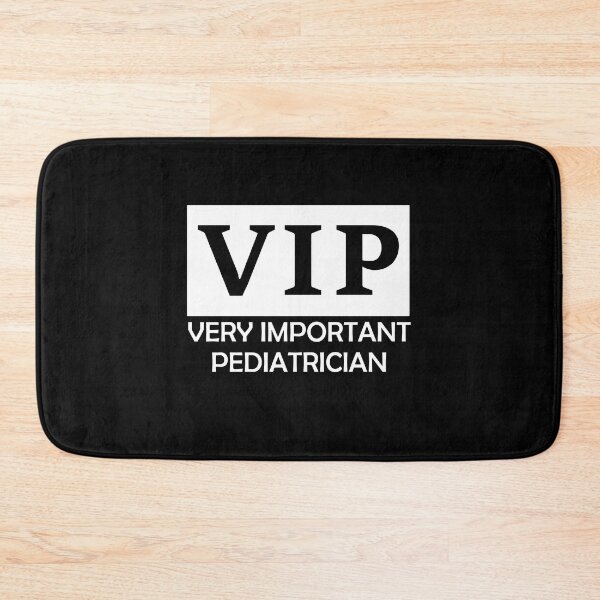 Item preview, V.I.P. Very Important Pediatrician - Pediatrics Graduate designed and sold by Amineharoni.
