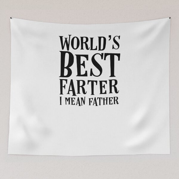 Item preview, Funny Worlds Best Farter I Mean Father designed and sold by solosholdings.