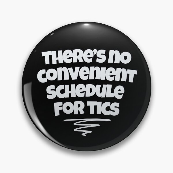 Item preview, There’s no convenient schedule for tics! Tourette Syndrome , Tourettes Awareness  designed and sold by MJDezigns.
