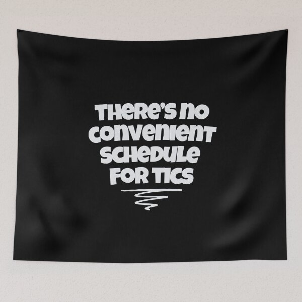 Item preview, There’s no convenient schedule for tics! Tourette Syndrome , Tourettes Awareness  designed and sold by MJDezigns.