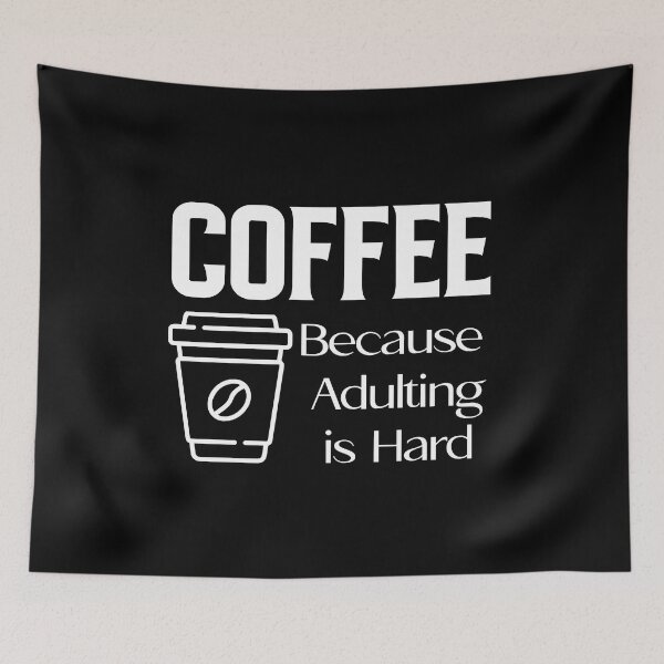 Item preview, Coffee Because Adulting Is Hard designed and sold by Bartya.