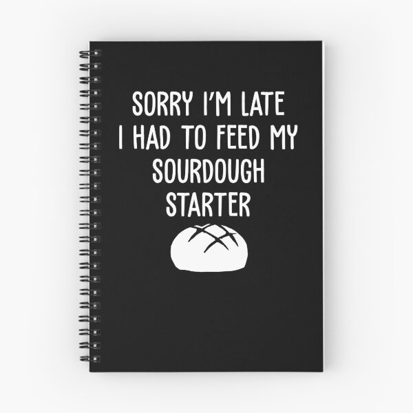 Item preview, Sorry I'm Late Funny Sourdough Starter A Sourdough Scientist designed and sold by StrongShirts.
