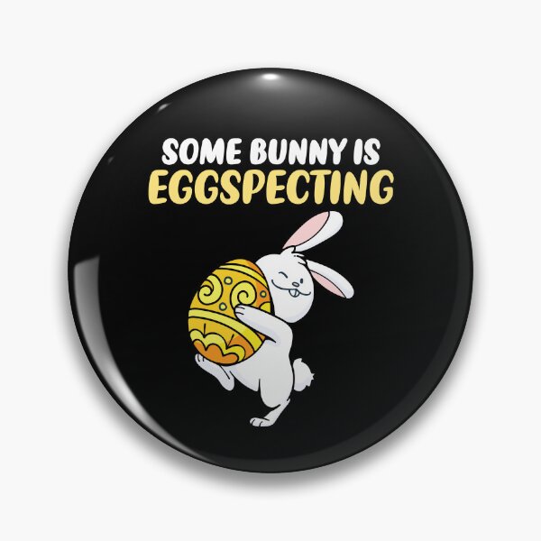 Item preview, Easter pregnancy baby eggs Some bunny is eggspecting eggs Gift designed and sold by TMelonShop.