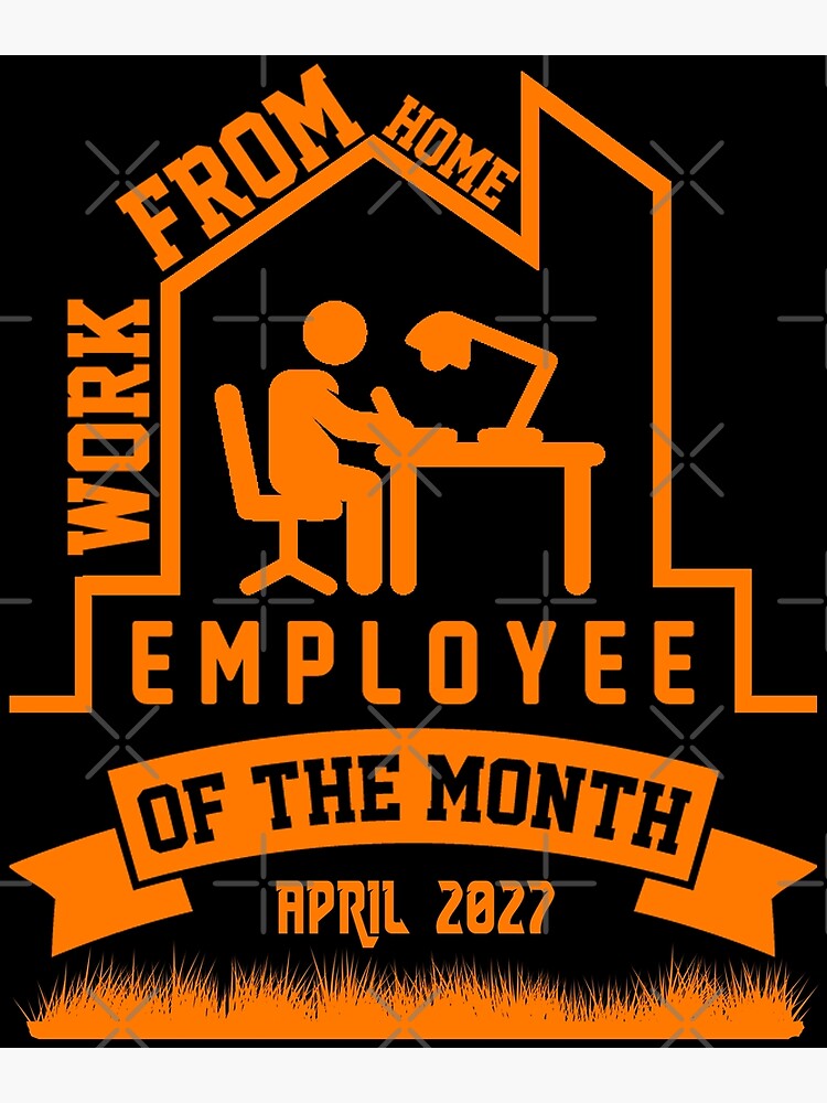 Disover April 2027 Employee Of The Month Work From Home Premium Matte Vertical Poster