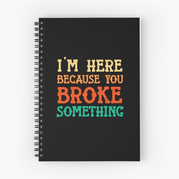 Item preview, I'm Here Because You Broke Something  Mechanic Sassy funny sarcastic offended Rude saying  designed and sold by joygift369.