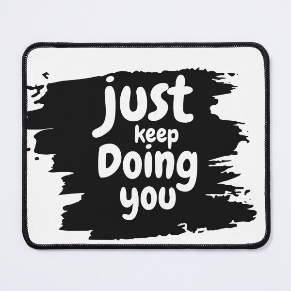 Item preview, just keep doing you designed and sold by smilup.