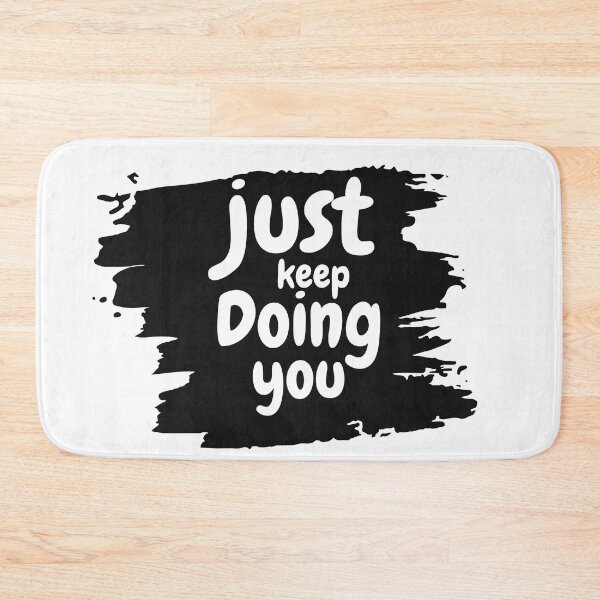 Item preview, just keep doing you designed and sold by smilup.