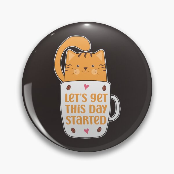 Item preview, Cute, Trendy and Funny Coffee and Cat Lover Quote LET’S GET THIS DAY STARTED for Monday Motivation and Mornings, Cat with Coffee Cup Saying designed and sold by zenturtlemerch.
