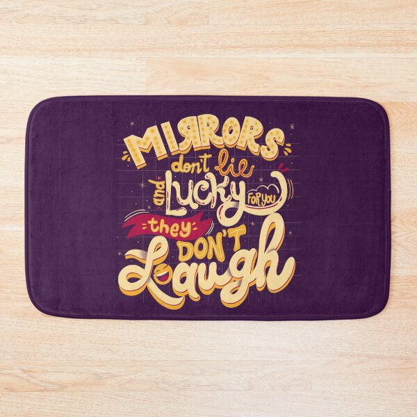 Item preview, Mirrors don’t lie and lucky for you they don’t laugh designed and sold by Freecheese.
