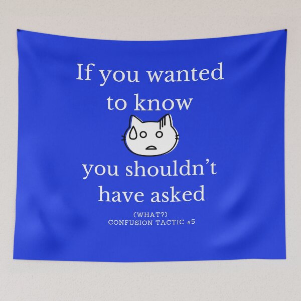 Item preview, If you wanted to know you shouldn't have asked designed and sold by TopFolk.