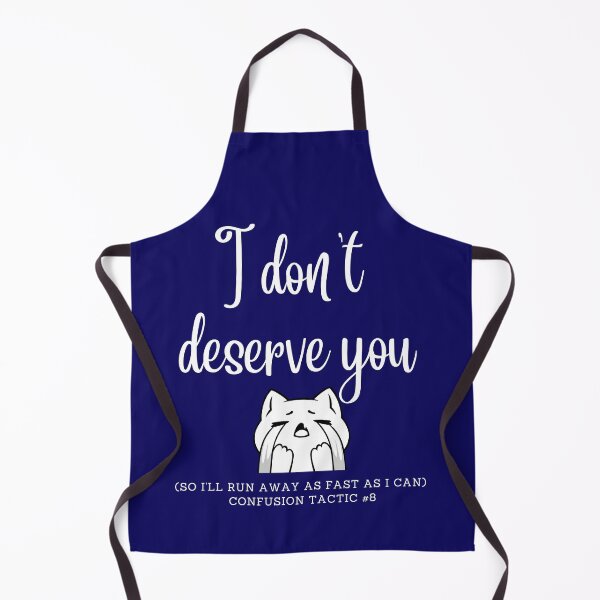Item preview, I don't deserve you designed and sold by TopFolk.