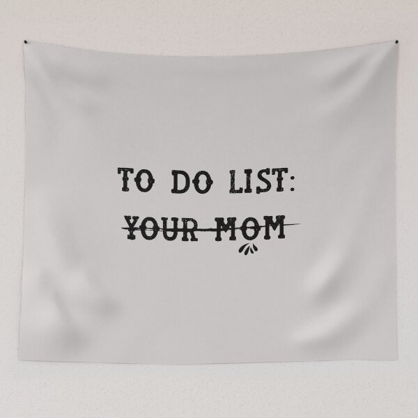 Item preview, funny gift for him To Do List: Your Mom Sassy sarcastic offended Rude saying  designed and sold by joygift369.