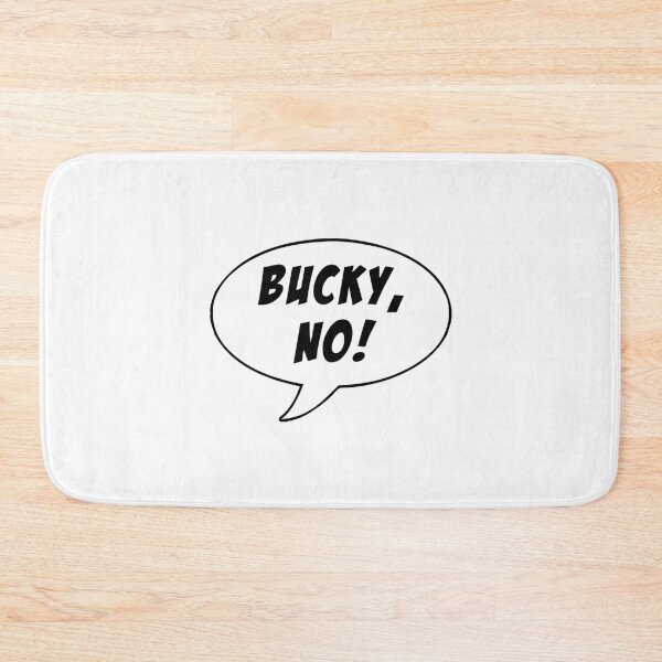 Item preview, BUCKY, NO!   designed and sold by AmceeDesigns.