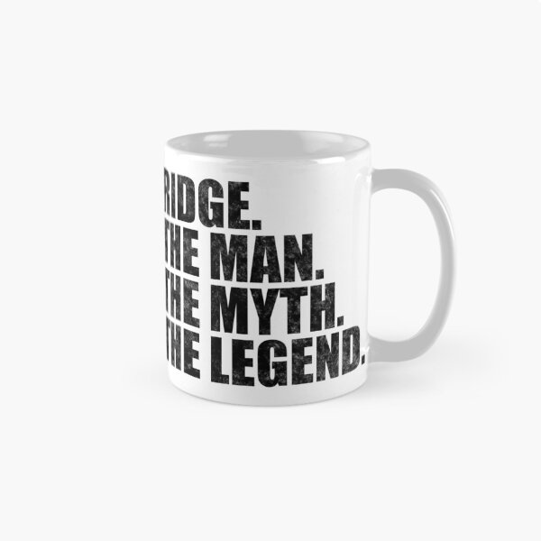 Item preview, Ridge Name Ridge The Man The Myth The legend designed and sold by Teelogic.